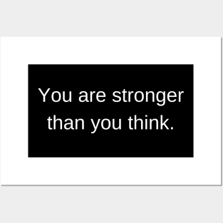 You are stronger than you think. Posters and Art